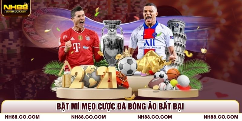 Bật mí mẹo cược đá bóng ảo bất bại