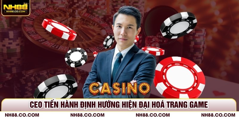 CEO tiến hành định hướng hiện đại hoá trang game