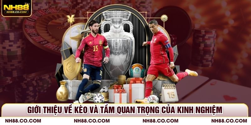 Kinh Nghiệm Bắt Kèo Giúp Thắng Chắc Từ Chuyên Gia Lâu Năm