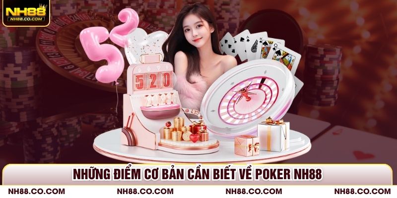 Những điểm cơ bản cần biết về Poker NH88