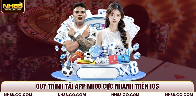 Quy trình tải app NH88 cực nhanh trên iOS