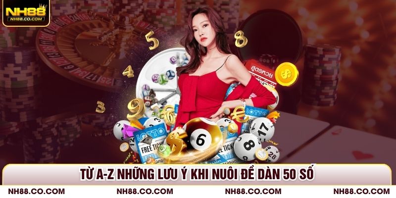 Từ A-Z những lưu ý khi nuôi đề dàn 50 số